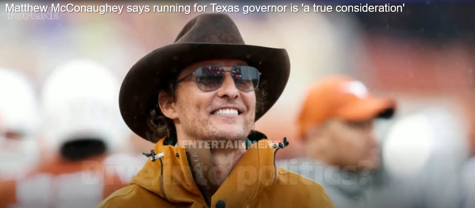 Matthew McConaughey says running for Texas governor is ‘a true consideration’