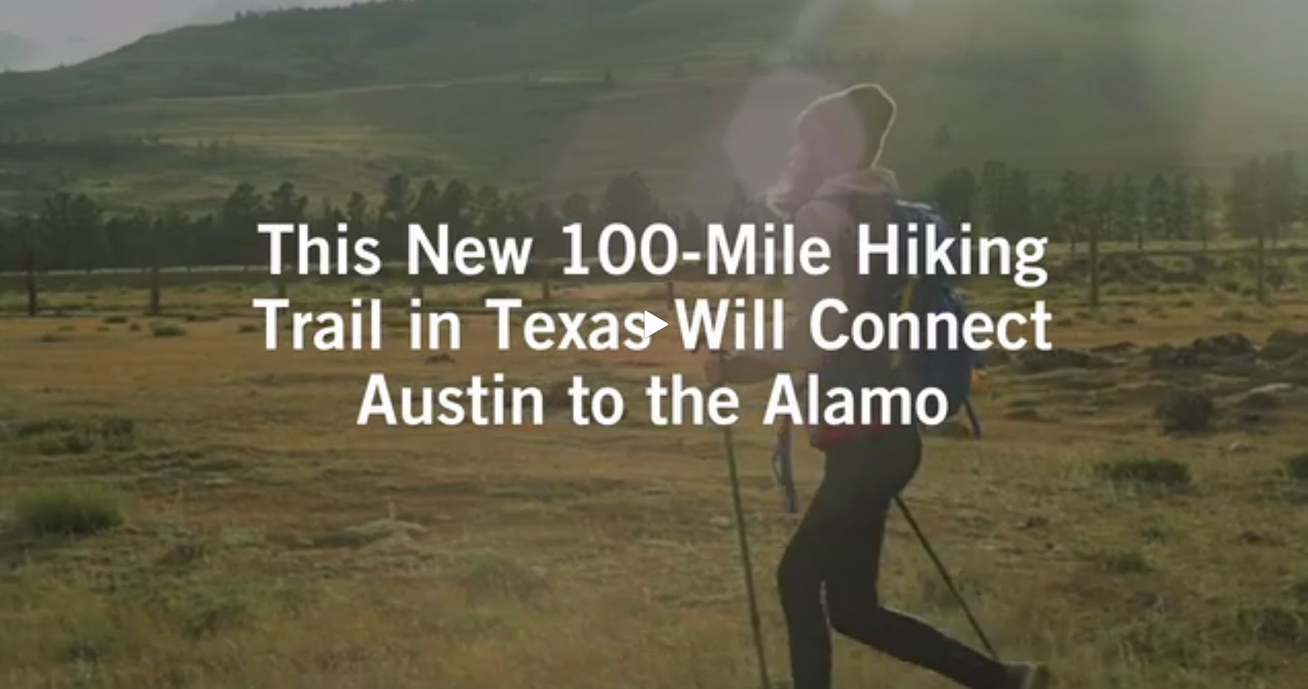 This New 100-mile Hiking Trail in Texas Will Connect Austin to the Alamo